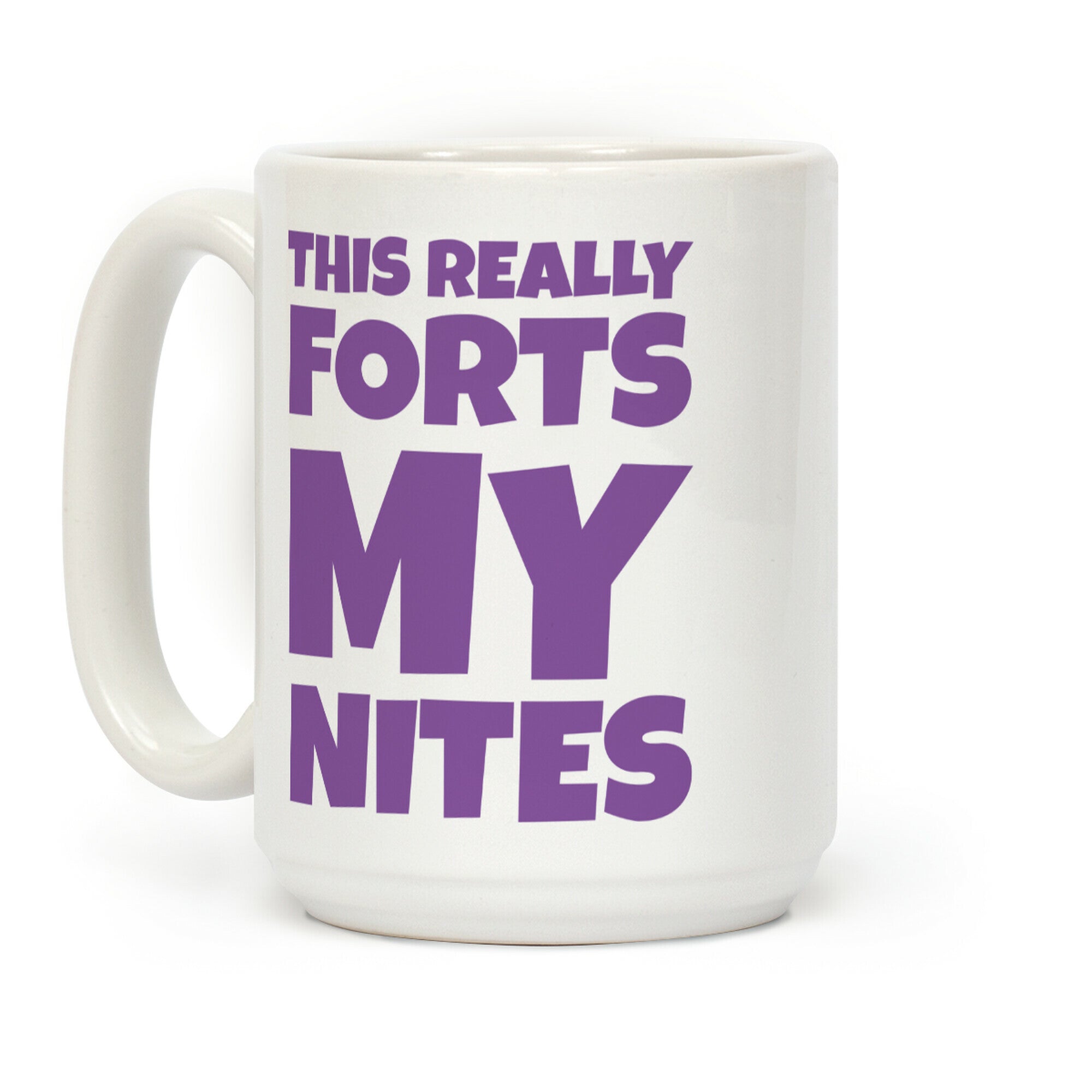 This Really Forts My Nites Coffee Mug